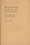 BULLETIN OF SYRACUSE UNIVERSITY College of Fine Arts 1931-1932 Vol. XXXI November, 1920 No. 5a