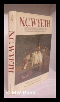 N. C. Wyeth: the Collected Paintings, Illustrations, and Murals. by Douglas Allen and Douglas...