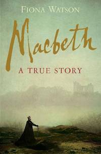 Macbeth: The True Story