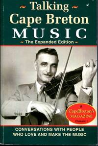 Talking Cape Breton Music: Conversations with People Who Love and Make the Music