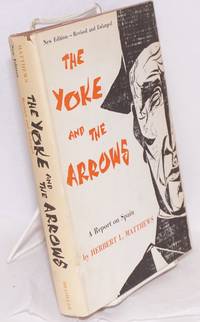 cover of The yoke and the arrows; a report on Spain