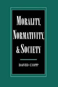 Morality, Normativity, and Society