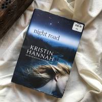 Night Road by Kristin Hannah - 2011