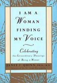 I Am a Woman Finding My Voice: Celebrating The Extraordinary Blessings Of Being A Woman