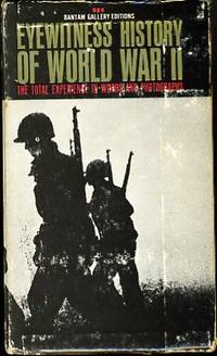 EYEWITNESS HISTORY OF WORLD WAR II: VOL. 1 BLITZKRIEG: VOL. 2 SIEGE: VOL.  3 COUNTERATTACK, VOL.4...