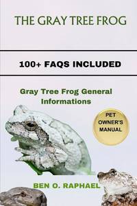 THE GRAY TREE FROG : Gray Tree Frog General Informations