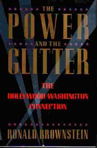 image of Power And The Glitter The Hollywood-Washington Connection