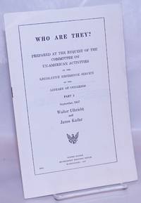 image of Who Are They? Prepared at the Request of the Committee on Un-American Activities by the Legislative Reference Service of the Library of Congress. Part 4, Spetember 1957: Walter Ulbricht and Janos Kadar