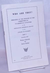 Who Are They? Prepared at the Request of the Committee on Un-American Activities by the Legislative Reference Service of the Library of Congress. Part 4, Spetember 1957: Walter Ulbricht and Janos Kadar