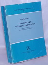 Det andra jaget vid manlig transvestism: Ett jag teoretiskt och kognitionspsykologiskt perspektiv