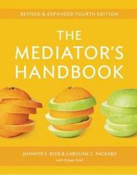 The Mediator's Handbook: Revised & Expanded fourth edition