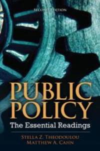 Public Policy: The Essential Readings (2nd Edition) by Stella Z. Theodoulou - 2012-04-04