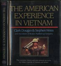 The American Experience in Vietnam by DOUGAN, Clark and Stephen Weiss - 1988