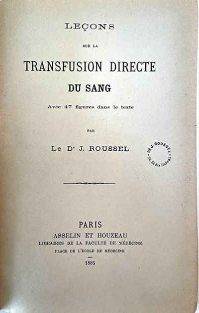 Leçons sur la transfusion du sang. Inscribed copy