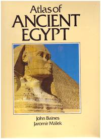 ATLAS OF ANCIENT EGYPT by BAINES, JOHN and JAROMIR MaLEK - 1995