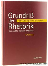 Grundriß der Rhetorik. Geschichte, Technik, Methode. 4., aktualisierte Auflage