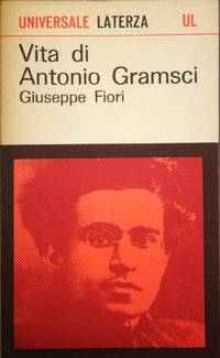 Vita di Antonio Gramsci by Fiori Giuseppe - 1966