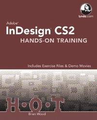 InDesign CS2 : Hands-On Training : Includes Exercise Files and Demo Movies