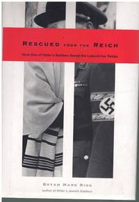 RESCUED FROM THE REICH How One of Hitler S Soldiers Saved the Lubavitcher  Rebbe