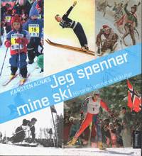 Jeg spenner mine ski. Historien om norsk skikultur.