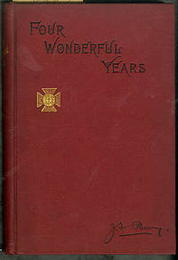 Four Wonderful Years: A Sketch of the Origin, Growth, and Working Plans of the Epworth League by Berry, Joseph F - 1893