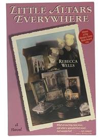 Little Altars Everywhere: A Novel