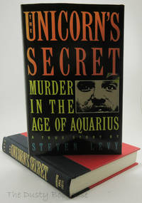 The Unicorn's Secret: Murder in the Age of Aquarius