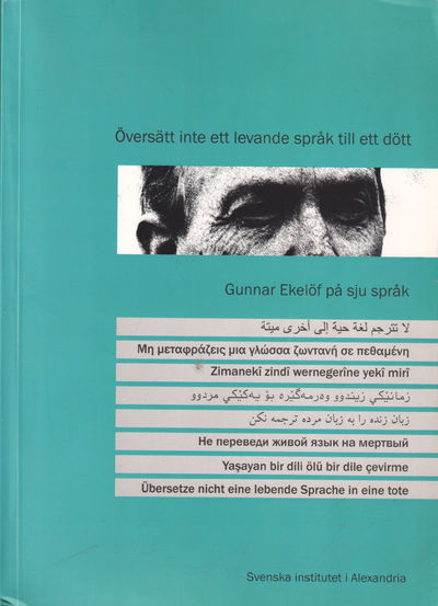 Gunnar Ekelöf på sju språk. Oversätt inte ett…