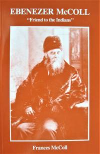 image of Ebenezer McColl. "Friend to the Indians".
