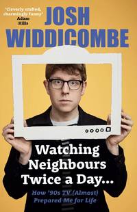 Josh Widdicombe: Watching The 90s: A Childhood Memoir