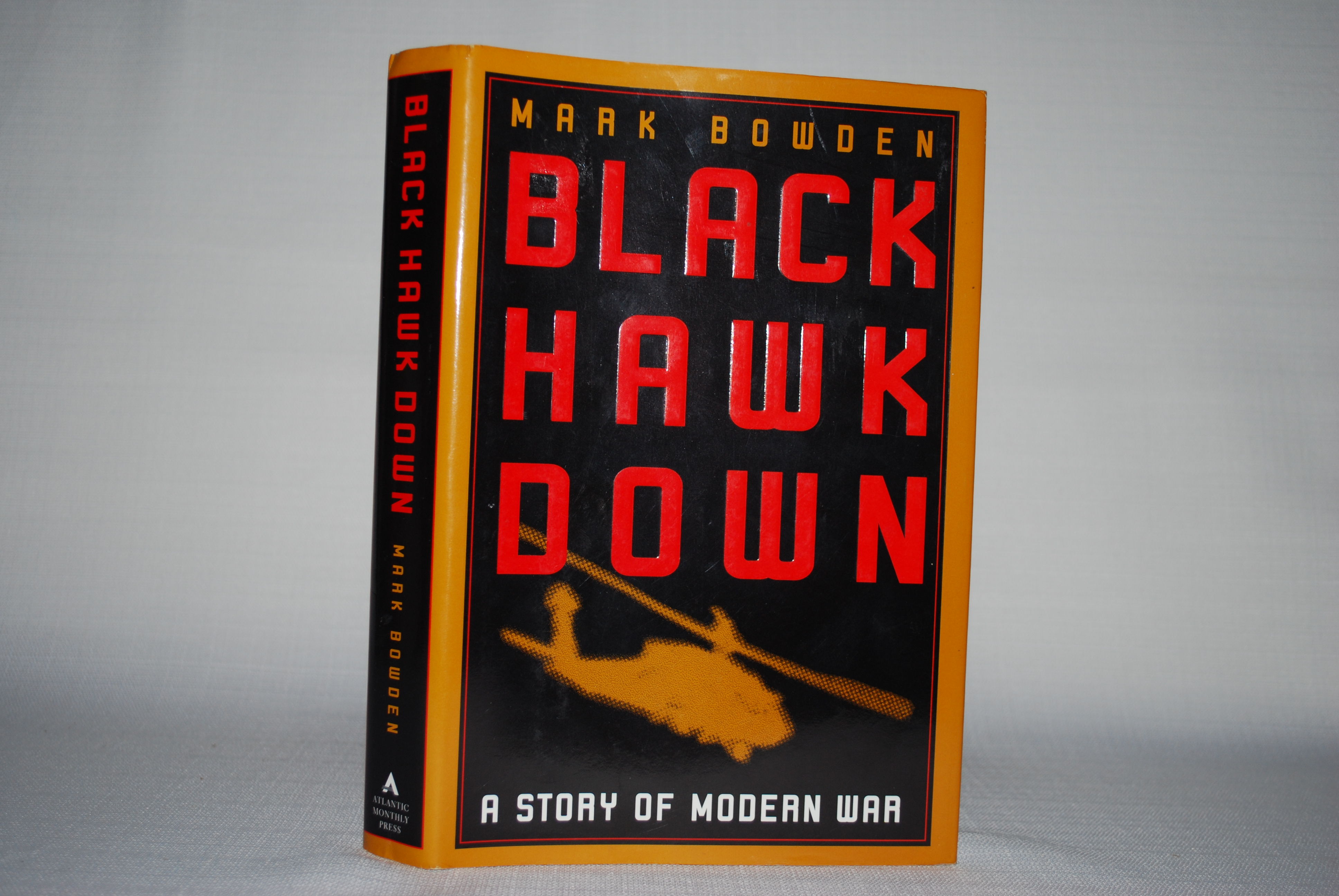 Black Hawk Down A Story of Modern War by Mark Bowden 1999