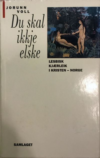 Du skal ikkje elske. Lesbisk kjærleik i…