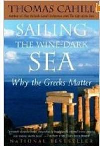 image of Sailing the Wine-Dark Sea: why the Greeks Matter (Hinges of History)