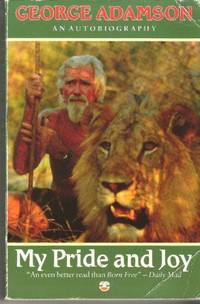My Pride and Joy: Autobiography by George Adamson - Paperback - from World of Books Ltd (SKU: GOR001393369)