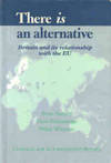 There is an Alternative: Britain and Its Relationship with the EU