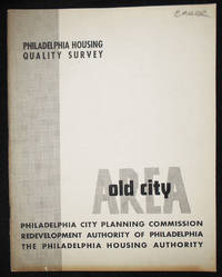 cover of The Old City Area Report: Philadelphia Housing Quality Survey; Philadelphia City Planning Commission, Redevelopment Authority of Philadelphia, the Philadelphia Housing Authority