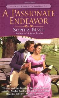 A Passionate Endeavor Nash, Sophia by Nash, Sophia - 2004-08-03