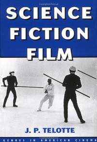 Science Fiction Film (Genres in American Cinema)