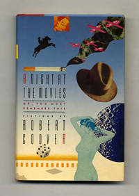 A Night at the Movies, or You Must Remember This  - 1st Edition/1st  Printing