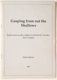 image of Gasping from out the shallows: reflections on revolution in the early twenty-first century