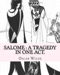 image of Salome : a tragedy in one act. By: Oscar Wilde, Drawings By: Aubrey Beardsley: Aubrey Vincent Beardsley (21 August 1872 - 16 March 1898) was an English illustrator and author.