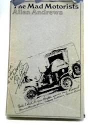 The Mad Motorists The Great Peking Paris Race of