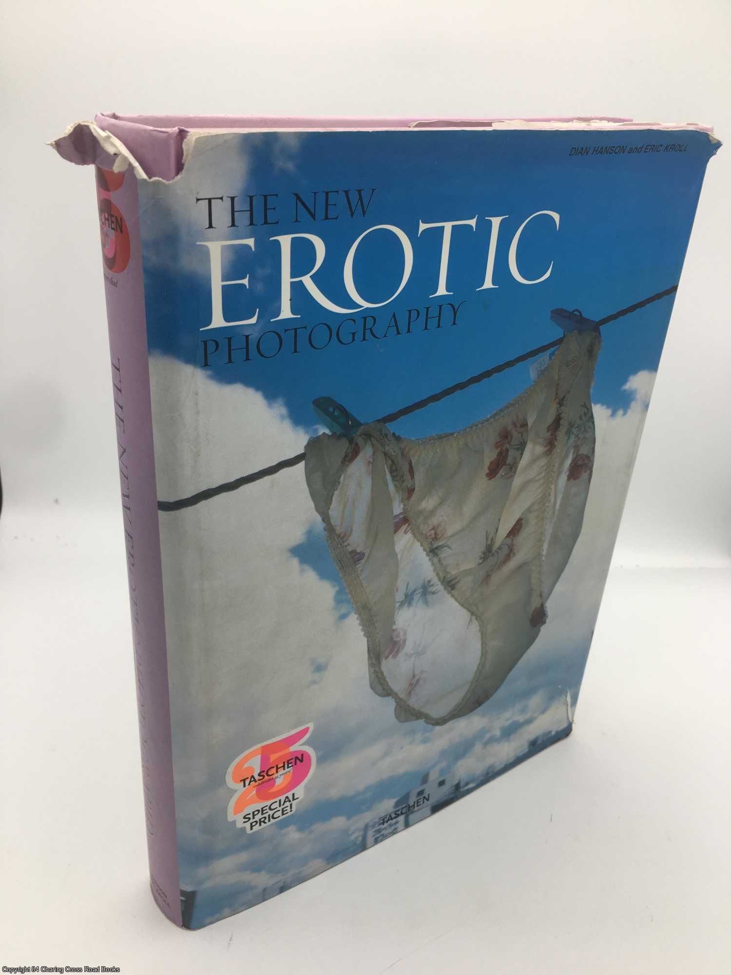 The New Erotic Photography by Eric Kroll (Editor); Dian Hanson 