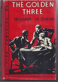 The Golden Three by Le Queux, William - 1931