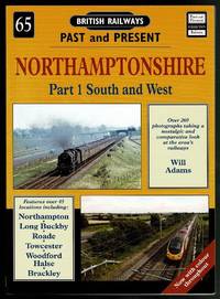 image of Northamptonshire: Part 1 South and West (British Railways Past & Present 65)