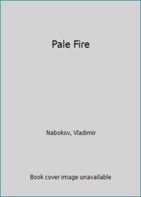 Pale Fire by Nabokov, Vladimir - 1982