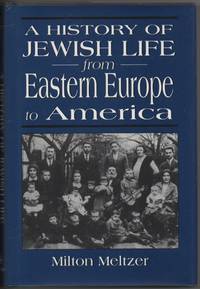 A History of Jewish Life from Eastern Europe to America
