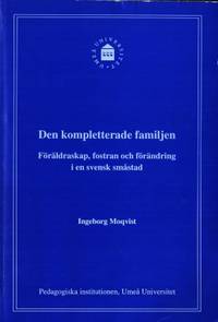 Den kompletterade familjen. Föräldraskap, fostran…