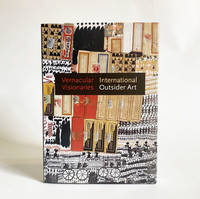 Vernacular Visionaries : International Outsider Art by Carlano, Annie; John Beardsley, Caterina Gemma Brenzoni, Victoria Y. Lu, John Maizels, Jacques Mercier, Susan Brown McGreevy and Randall Morris - 2003