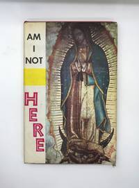 Am I Not Here? by Harold J. Rahm, S.J - 1963